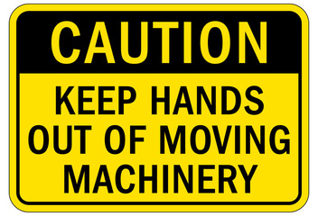 Moving machinery warning sign and label keep hands out of moving machinery