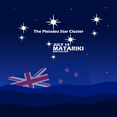 Obraz na płótnie Canvas A star cluster called the Pleiades which contains the Matariki star with mountains at night and the New Zealand flag with bold text to commemorate Matariki on July 14 in New Zealand