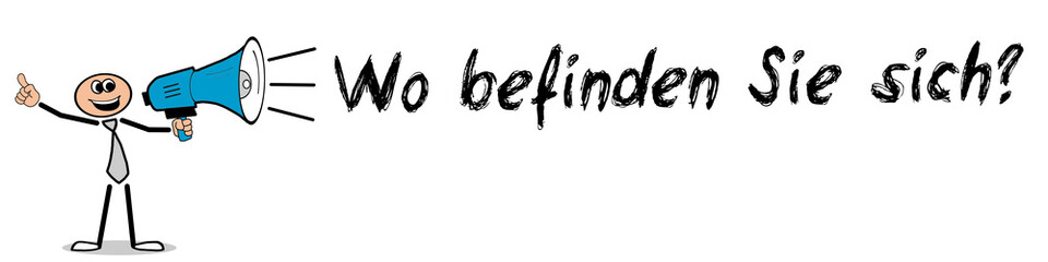 Wo befinden Sie sich?	