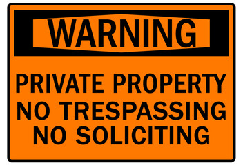 No soliciting warning sign and labels private property, no trespassing, no soliciting