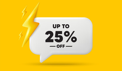 Up to 25 percent off sale. 3d speech bubble banner with power energy. Discount offer price sign. Special offer symbol. Save 25 percentages. Discount tag chat speech message. 3d offer talk box. Vector