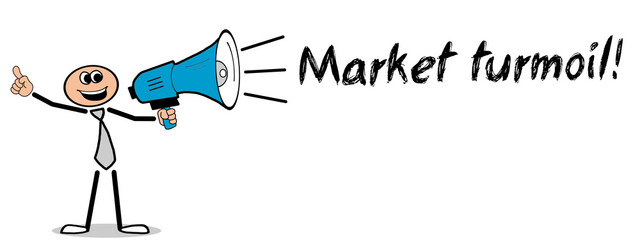 Market turmoil!
