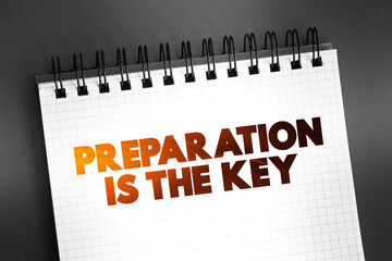Preparation Is The Key text on notepad, concept background