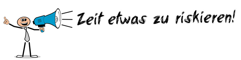 Obraz premium Zeit etwas zu riskieren!