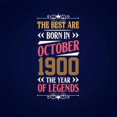 Best are born in October 1900. Born in October 1900 the legend Birthday
