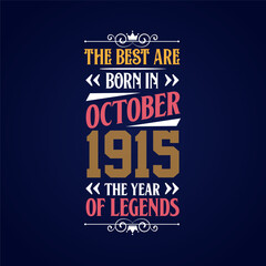 Best are born in October 1915. Born in October 1915 the legend Birthday