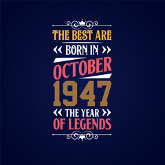 Best are born in October 1947. Born in October 1947 the legend Birthday