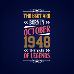 Obraz premium Best are born in October 1948. Born in October 1948 the legend Birthday