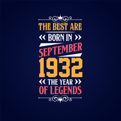 Best are born in September 1932. Born in September 1932 the legend Birthday