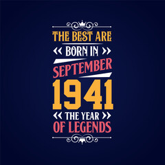Best are born in September 1941. Born in September 1941 the legend Birthday