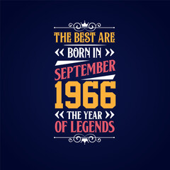 Best are born in September 1966. Born in September 1966 the legend Birthday