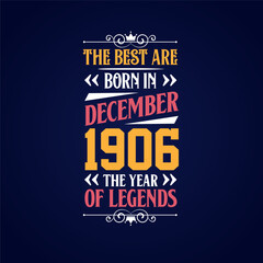 Best are born in December 1906. Born in December 1906 the legend Birthday
