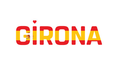 I love Girona, Typographic Design, Flag of Spain, Love Girona, Girona, Girona Vector, Love, Vector, Flag of Spain, I love Spain