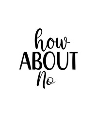 Sarcastic Svg Bundle , Sarcastic Svg Files, Funny Quotes Svg, Funny Svg Bundle, Digital, Sarcasm Svg, Shirt Bundle