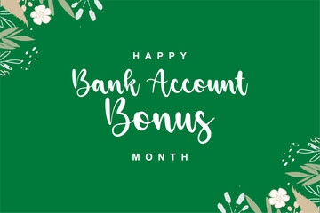Bank Account Bonus Month background template Holiday concept
