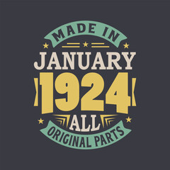 Born in January 1924 Retro Vintage Birthday, Made in January 1924 all original parts