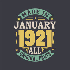 Obraz premium Born in January 1921 Retro Vintage Birthday, Made in January 1921 all original parts