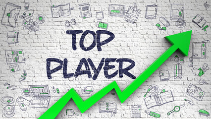 Top Player - Modern Illustration with Doodle Design Elements. White Brick Wall with Top Player Inscription and Green Arrow. Improvement Concept. 3d
