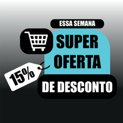 Obraz premium Banner Super Oferta de Desconto Essa Semana 15% azul e preto. Vetor para Liquidação de lojas e varejos, com etiqueta informativa e carrinho de compras.
