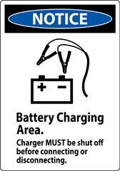 Notice Sign Battery Charging Area, Charger Must Be Shut Off Before Connecting or Disconnecting