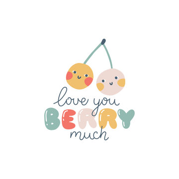 Fruits berries cute cherries with inscription. Love you berry much. Hand-drawn cartoon doodle in simple naive style. Vector illustrations for kids. Isolate fruit on a white background.