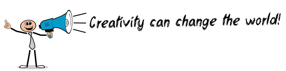 Creativity can change the world!