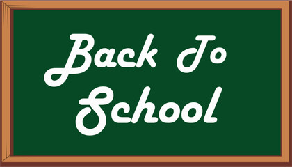 Back to school with a green blackboard for kids.  Chalkboard vector illustration. Education, school, and college concept.