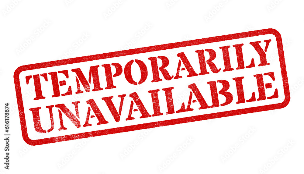 Canvas Prints temporarily unavailable red rubber stamp isolated on transparent background with distressed texture 