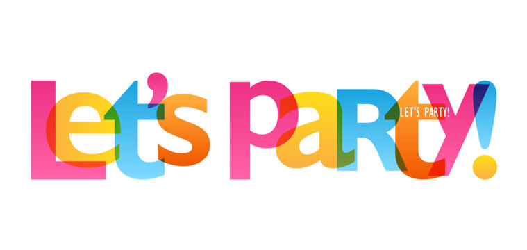 LET'S PARTY colorful vector typography banner - Powered by Adobe