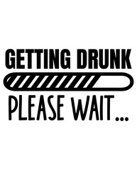 Getting Drunk Please Wait eps