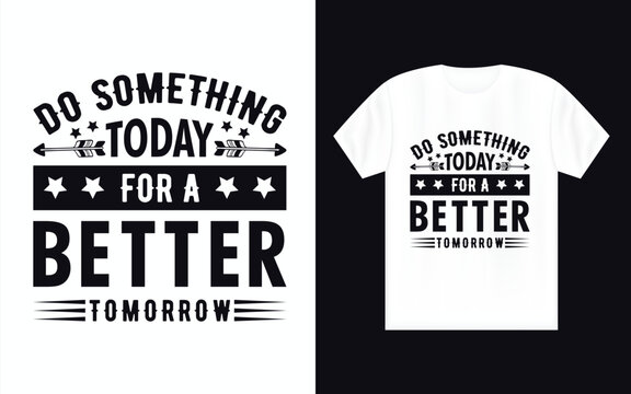 motivational typography t-shirt design.