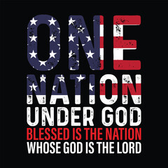 One nation under god blessed is the nation whose god is the lord Funny fourth of July shirt print template, Independence Day, 4th Of July Shirt Design, American Flag, Men Women shirt, Freedom, Memoria - obrazy, fototapety, plakaty