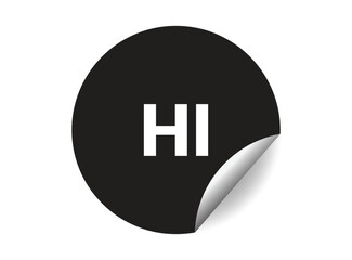 Hi round sticker sign. Hi circle sticker banner, badge symbol vector illustration.