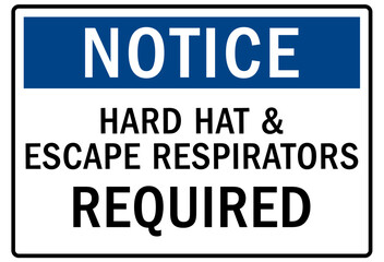 Wear respirator warning sign and labels hard hat and escaperespirators required