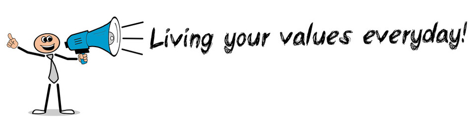 Living your values everyday!
