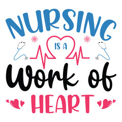 nursing is a work of heart , nurse t shirt