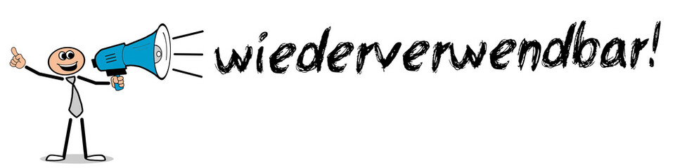 wiederverwendbar!