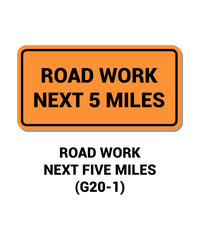 Road Work Next 5 miles , Traffic Control Signs with description