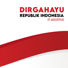 Indonesia independence day greeting social media post vector template with white background and flag decoration with text. Translation: "Happy Republic of Indonesia"