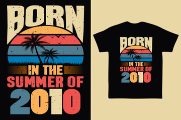 Born in the summer of 2010, born in summer 2010 vintage birthday quote
