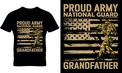 Proud Army National Guard Grandfather, graphic, illustration, Typography, Vector, veteran,  Happy 4th July independence day t-shirt design, USA Flag Vector,  4th July, veterans day t shirt design, 