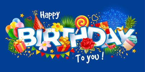 Happy Birthday. Greeting card template with lettering and festive realistic 3d objects, such as gifts, flowers, party hat, confetti. Firework on blue background. Vector illustration