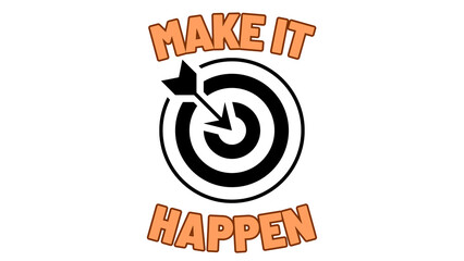 Make it happen - motivational picture for websites, blogs and social media