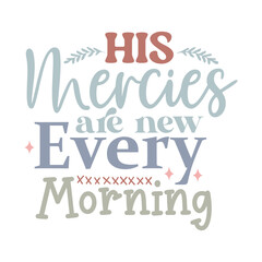 His Mercies Are New Every Morning