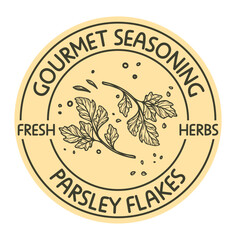 Gourmet seasoning, fresh herbs, parsley flakes
