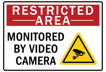 Restricted area warning sign and labels monitored by video camera