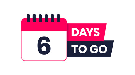 6 Days left icon, Six days left, 6 days to go, Six days to go vector on white background, Calender date banner