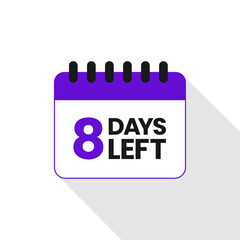 8 Days left icon, Eight days left, 8 days to go, Eight days to go vector on white background, Calender date banner