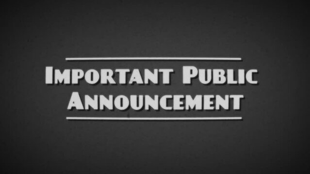 Retro 1940s-style Movie Cinema Caption Board With The Wording &lsquo;Important Public Announcement&rsquo;. Boldface text graphics in the style of 1940s movie caption cards. Appearance of a heavily worn 35mm film.