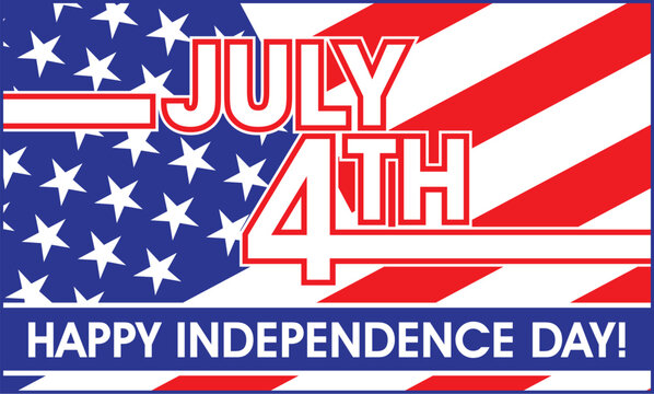 July 4th - Happy Independence Day is a vector graphic image of a United Sates Independence day July 4th design or banner that includes text and a cropped flag. Great for t-shirts, mugs, etc.